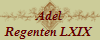 Adel
Regenten LXIX 