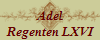 Adel
Regenten LXVI