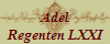 Adel
Regenten LXXI
