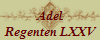 Adel
Regenten LXXV