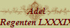 Adel
Regenten LXXXIX