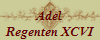 Adel
Regenten XCVI