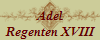 Adel
Regenten XVIII