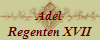 Adel
Regenten XVII