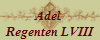 Adel 
Regenten LVIII