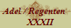 Adel / Regenten 
     XXXII
