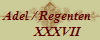Adel / Regenten  
     XXXVII
