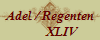 Adel / Regenten
        XLIV