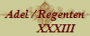 Adel / Regenten
        XXXIII