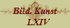 Bild. Kunst
   LXIV