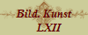 Bild. Kunst
    LXII