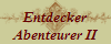 Entdecker
Abenteurer II