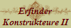 Erfinder
Konstrukteure II