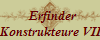 Erfinder
Konstrukteure VIII