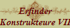 Erfinder
Konstrukteure VII