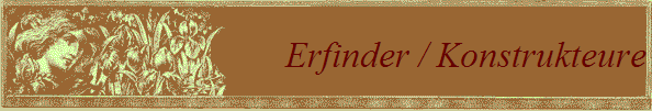 Erfinder / Konstrukteure