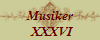 Musiker
 XXXVI