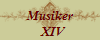 Musiker
  XIV