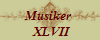 Musiker 
 XLVII