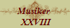 Musiker 
 XXVIII