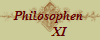 Philosophen 
      XI