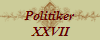 Politiker
 XXVII