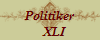 Politiker
   XLI