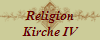 Religion
Kirche IV