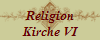 Religion
Kirche VI
