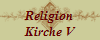 Religion
Kirche V