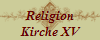 Religion
Kirche XV