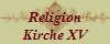Religion
Kirche XV