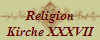 Religion
Kirche XXXVII