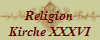 Religion
Kirche XXXVI
