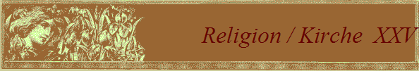 Religion / Kirche  XXV