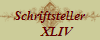 Schriftsteller
     XLIV