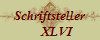 Schriftsteller
     XLVI