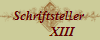 Schriftsteller 
        XIII