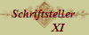 Schriftsteller 
          XI