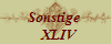 Sonstige 
  XLIV