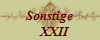 Sonstige
   XXII