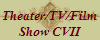 Theater/TV/Film
Show CVII