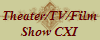 Theater/TV/Film
Show CXI