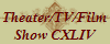 Theater/TV/Film
Show CXLIV