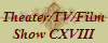 Theater/TV/Film
Show CXVIII