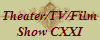 Theater/TV/Film
Show CXXI