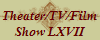 Theater/TV/Film
Show LXVII