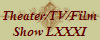Theater/TV/Film
Show LXXXI