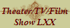 Theater/TV/Film
Show LXX