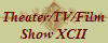 Theater/TV/Film
Show XCII